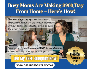 Busy Moms Are Making $900/Day - Why Not You?