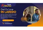 Get Ex Love in Laredo – Spiritual Guidance to Rebuild Your Relationship