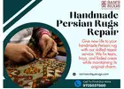 Handmade Persian Rugs Repair – Experts Restoring Masterpieces of Persian Culture