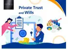 Secure Your Legacy with Expert Private Trust and Will Services