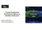 Trusted Shopify Plus Development Agency for Scalable eCommerce