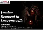 Powerful Voodoo Removal in Lawrenceville for Spiritual Protection