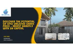 Discover the Potential of OYO Unlisted Share Price – Invest Smartly with SN Capital