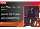 Black Magic Removal in Toronto – Powerful Psychic & Spiritual Healing Solutions