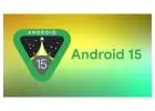 Google releases the initial developer preview of Android 15