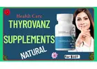 Thyrovanz Supplements Review: Natural Thyroid Support Backed by Real Results