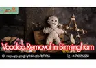 Powerful Voodoo Removal in Birmingham for Peace and Protection