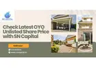 Check Latest OYO Unlisted Share Price with SN Capital