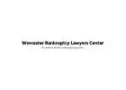 Worcester Bankruptcy Center: Restoring Your Financial Health