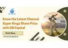 Know the Latest Chennai Super Kings Share Price with SN Capital