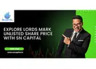 Explore Lords Mark Unlisted Share Price with SN Capital