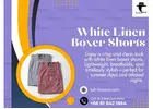 Classic Elegance and Comfort with White Linen Boxer Shorts