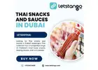 Thai Snacks and Sauces in Dubai – LetsGoThai