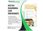 Quickinsure Simplifies Kotak Car Insurance for You