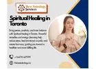 Spiritual Healing in Toronto – Connect with Expert Spiritual Healer for Energy Cleansing