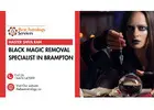 Black Magic Removal Specialist in Brampton – Eliminate Evil Forces & Negative Energies