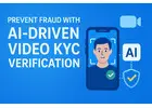 Prevent Fraud with AI-Driven Video KYC Verification