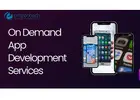 On Demand App Development Services