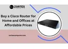 Buy a Cisco Router for Home and Offices at Affordable Prices