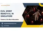 Evil Spirit Removal in Singapore – Cleanse Negative Energies