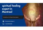 Spiritual Healing Expert in Montreal – Heal, Cleanse & Awaken Spiritually