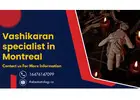 Vashikaran Specialist in Montreal – Regain Control Over Love and Life
