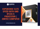 Experience Elite Speed with AMD Ryzen 9 Processor | Zortex Computer