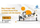 Stay Ahead: NSE Unlisted Share Price Updates with SN Capital