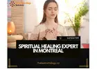 Spiritual Healing Expert in Montreal – Trusted Guide for Energy and Soul Alignment