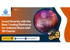 Invest Smartly with the Best Trading Platforms for Unlisted Share with SN Capital