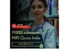 MBBS admission in NRI Quota India: Eligibility & Process Explained