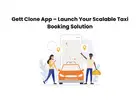 Gett Clone App – Launch Your Scalable Taxi Booking Solution