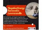 Negative Energy Removal in Lawrenceville – Restore Peace, Balance & Positivity