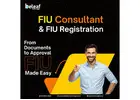From Documents to Approval: Complete FIU Registration Help