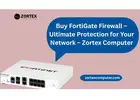 Buy FortiGate Firewall – Ultimate Protection for Your Network – Zortex Computer