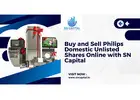 Buy and Sell Philips Domestic Unlisted Shares Online with SN Capital