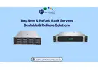 Buy New & Refurb Rack Servers – Scalable & Reliable Solutions