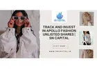 Track and Invest in Apollo Fashion Unlisted Shares | SN Capital
