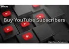 Grow Channel Effectively with Buy YouTube Subscribers