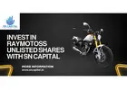 Invest in Raymotoss Unlisted Shares with SN Capital