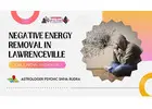 Negative Energy Removal in Lawrenceville | Restore Peace & Positivity