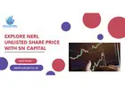 Explore NERL Unlisted Share Price with SN Capital