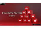 Buy 10000 YouTube Views and Boost Engagement with Real Watchers