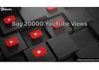 Buy 20000 YouTube Views to Improve Engagement and Build Real Popularity