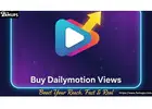 Boost Video Growth and Engagement with Buy Dailymotion Views