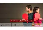 Get Your Love Back in Melbourne | Trusted Solutions for Lost Relationships
