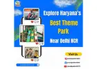 Experience Non-Stop Joy at the Best Amusement Park Near Delhi