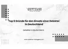 Top 5 Gründe für den Einsatz einer Detektei in Deutschland