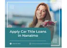 Get Fast Money Car Title Loans Nanaimo