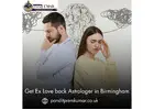 Get Ex Love Back Astrologer in Birmingham – Reunite with Your Lost Love